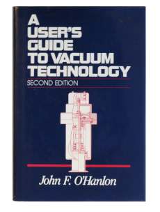 A user´s guide to vacuum technology by John F- O´Hanlon